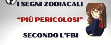 I segni zodiacali “più pericolosi” secondo l’FBI