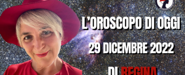 L’Oroscopo di oggi 29 dicembre 2022 di Regina