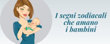 segni zodiacali che amano i bambini