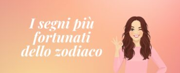 segni zodiacali fortunati