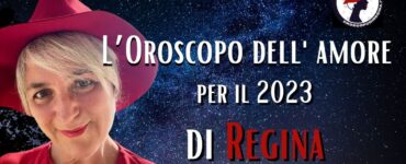 L’Oroscopo dell’amore del 2023 di Regina