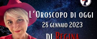 L’Oroscopo di oggi 28 gennaio 2023 di Regina