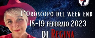 L’Oroscopo del fine settimana del 18–19 febbraio 2023 di Regina