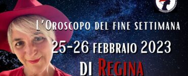 L’Oroscopo del fine settimana del 25–26 febbraio 2023 di Regina