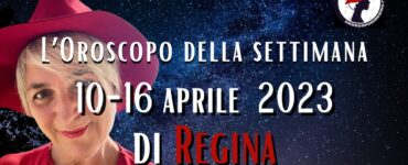 Oroscopini buongiorno e benvenuti al nostro appuntamento settimanale con le previsioni delle stelle secondo L’Oroscopo di Regina.